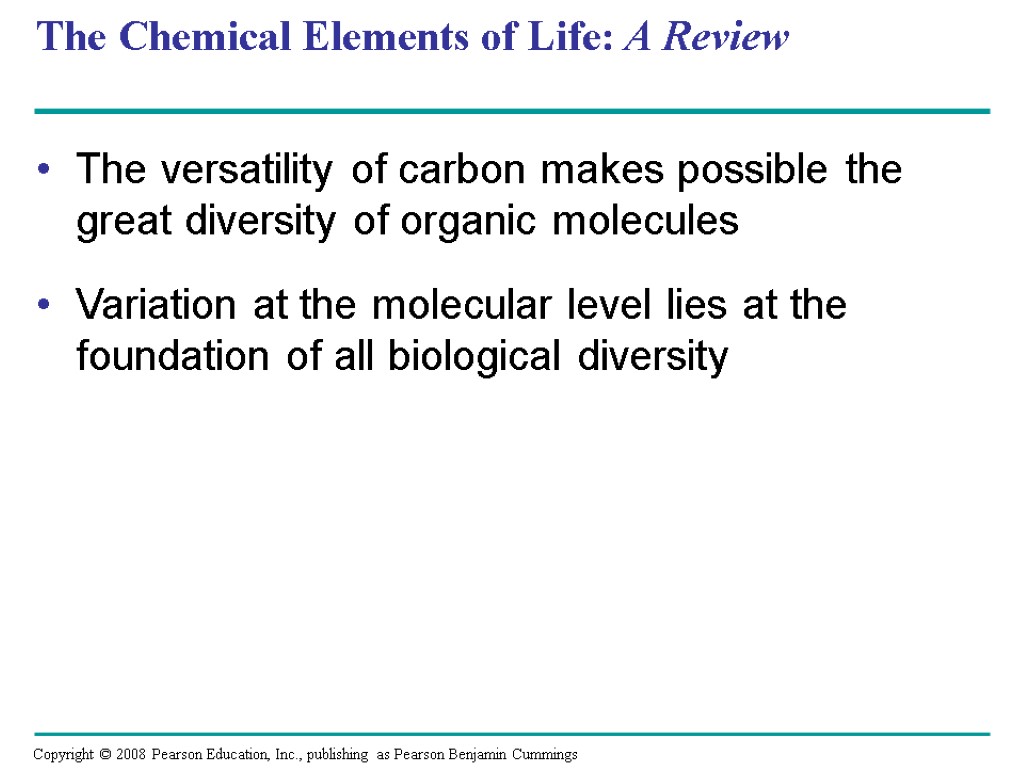 The Chemical Elements of Life: A Review The versatility of carbon makes possible the